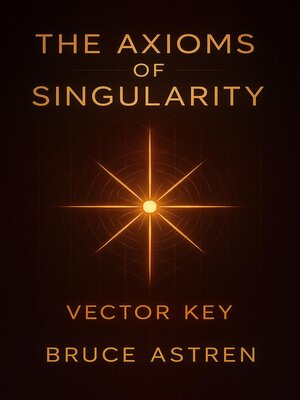 cover image of The Axioms of Singularity